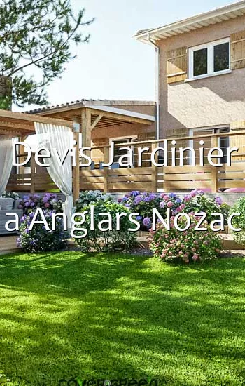Devis Jardinier a Anglars Nozac