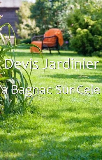 Devis Jardinier a Bagnac Sur Cele