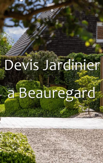 Devis Jardinier a Beauregard