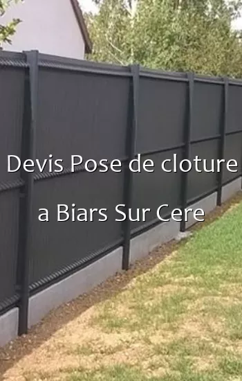 Devis Pose de cloture a Biars Sur Cere