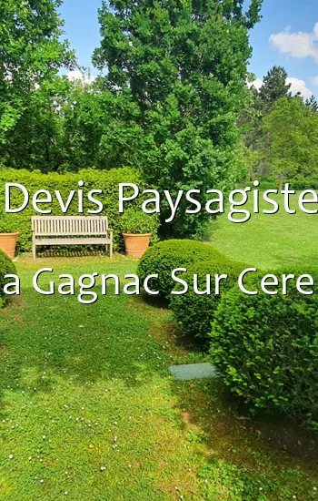 Devis Paysagiste a Gagnac Sur Cere
