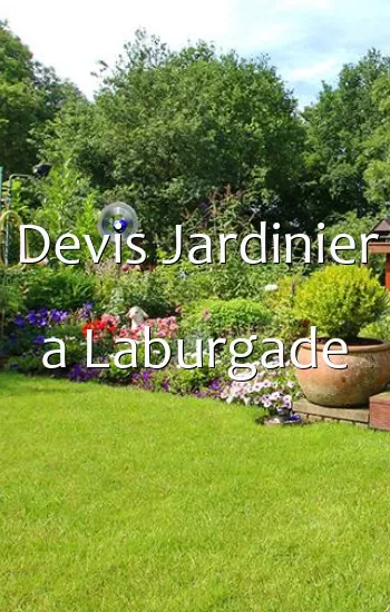 Devis Jardinier a Laburgade