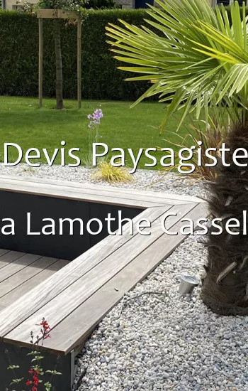 Devis Paysagiste a Lamothe Cassel