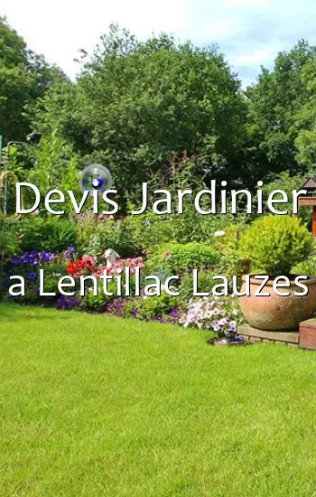 Devis Jardinier a Lentillac Lauzes