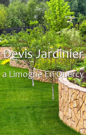 Devis Jardinier a Limogne En Quercy