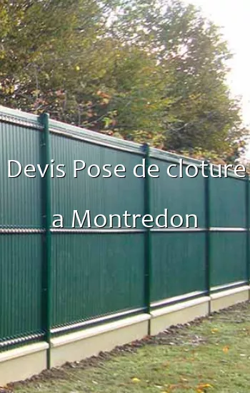 Devis Pose de cloture a Montredon
