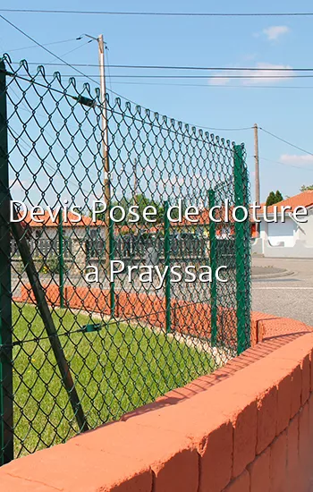 Devis Pose de cloture a Prayssac