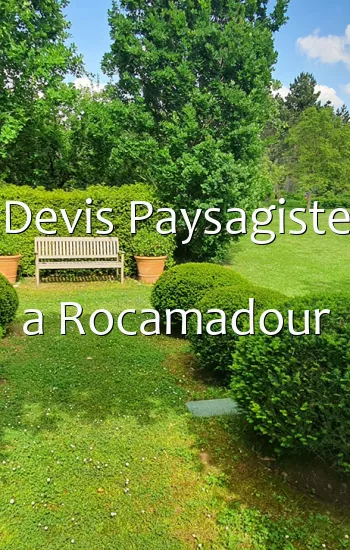 Devis Paysagiste a Rocamadour