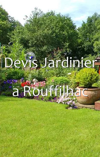 Devis Jardinier a Rouffilhac