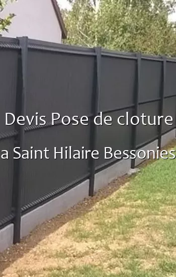Devis Pose de cloture a Saint Hilaire Bessonies