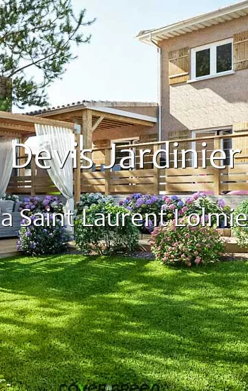 Devis Jardinier a Saint Laurent Lolmie