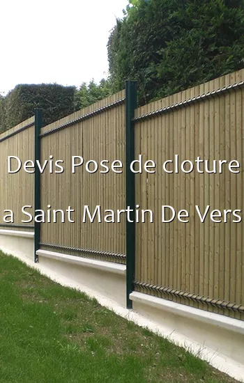 Devis Pose de cloture a Saint Martin De Vers