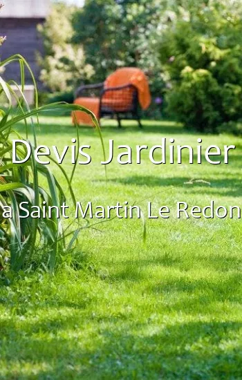 Devis Jardinier a Saint Martin Le Redon