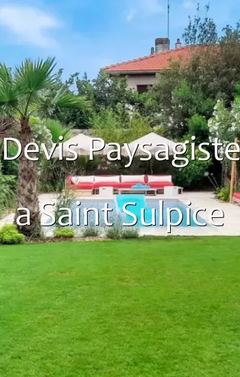 Devis Paysagiste a Saint Sulpice