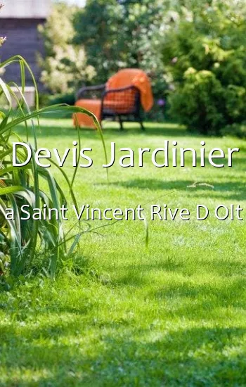 Devis Jardinier a Saint Vincent Rive D Olt