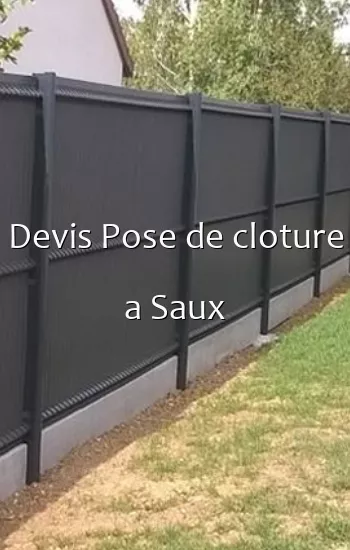 Devis Pose de cloture a Saux