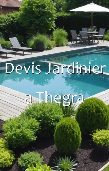 Devis Jardinier a Thegra
