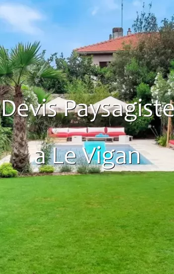 Devis Paysagiste a Le Vigan