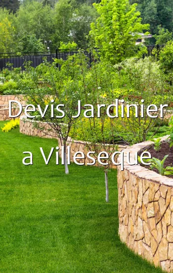 Devis Jardinier a Villeseque